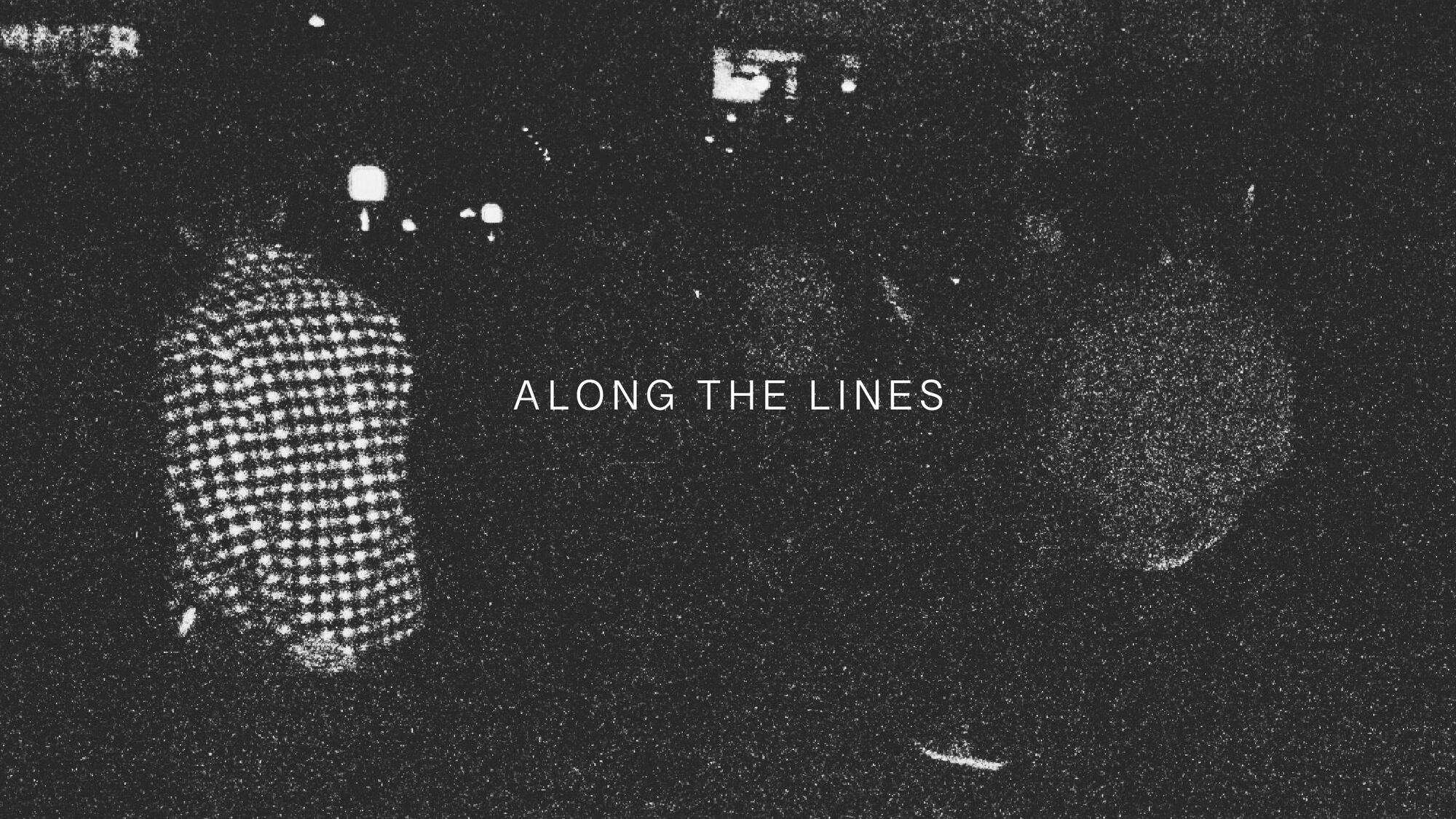 Along the Lines